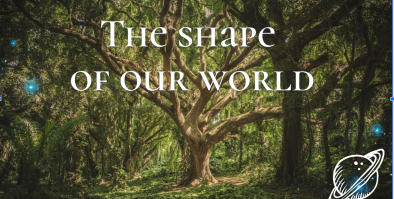The Shape of Our World